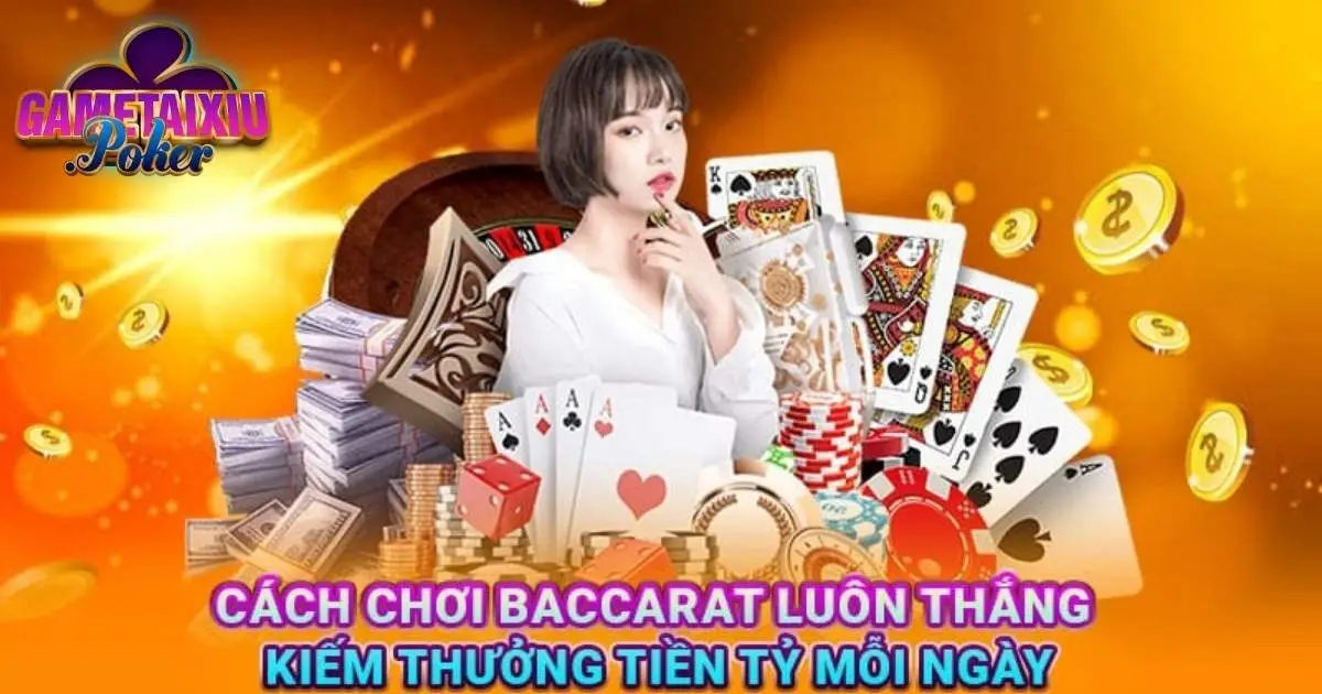 Bỏ túi cách đánh Baccarat từ cao thủ