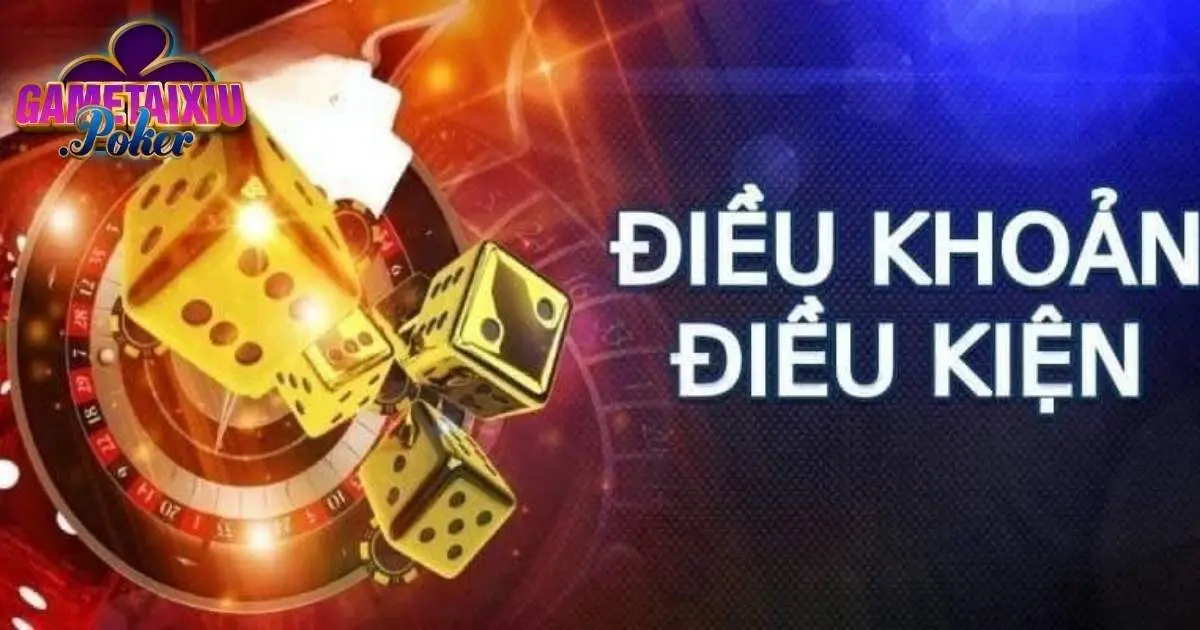 Những điều khoản và điều kiện Tài Xỉu chung cơ bản nhất