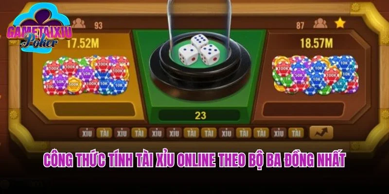 Công thức tính Tài Xỉu online theo bộ ba đồng nhất