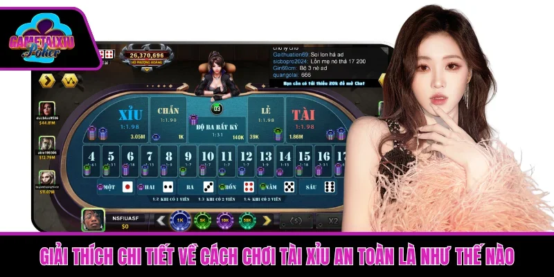 Giải thích chi tiết về cách chơi Tài Xỉu an toàn là như thế nào