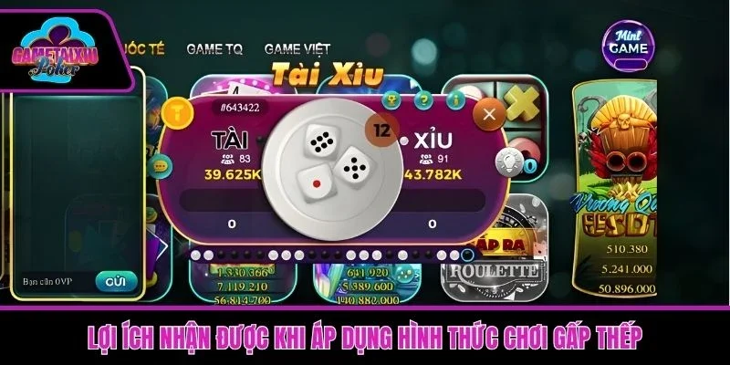 Lợi ích nhận được khi áp dụng hình thức chơi gấp thếp