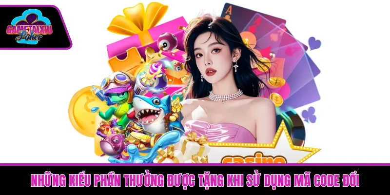 Những kiểu phần thưởng được tặng khi sử dụng mã code đổi 