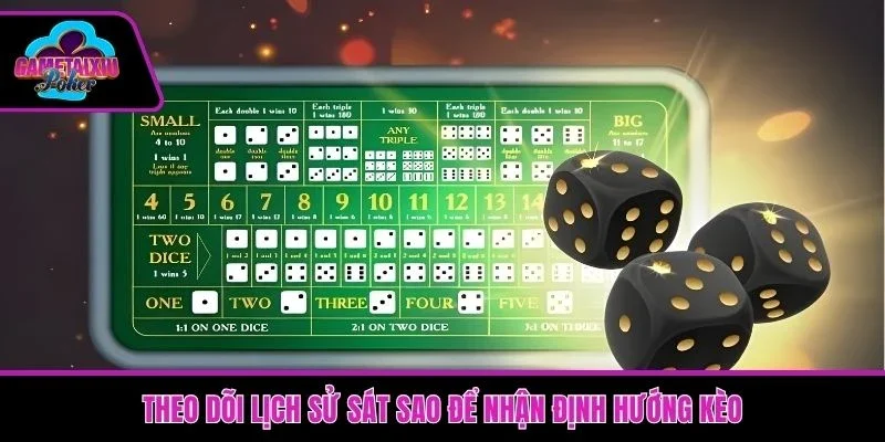 Theo dõi lịch sử sát sao để nhận định hướng kèo